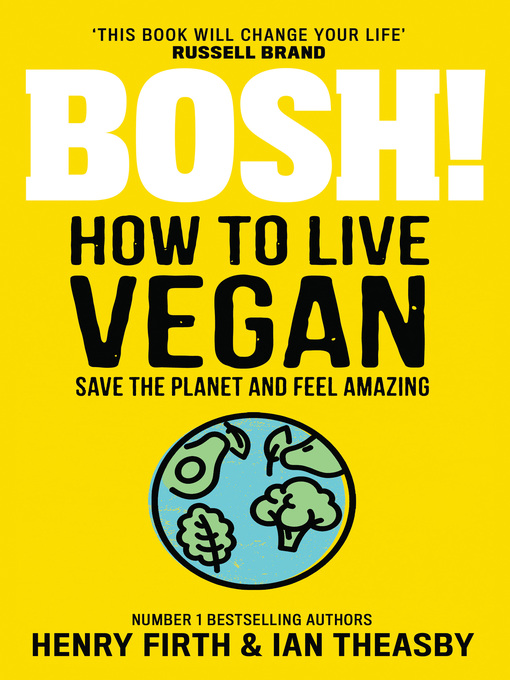 Title details for BOSH! How to Live Vegan by Henry Firth - Wait list